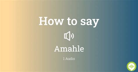 How To Pronounce Amahle In Zulu