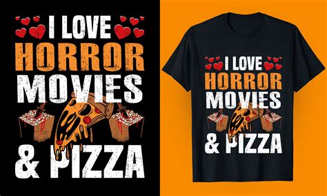 i love horror movies and pizza t shirt graphic by pod t shirt business 99 · creative fabrica