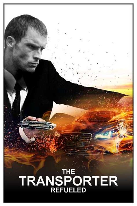 The Transporter Refueled 2015 Musikmann2000 The Poster Database
