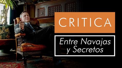 Entre Navajas Y Secretos 2019 Críticareseña Youtube