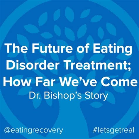 the future of eating disorder treatment how far we ve come dr emmett bishop eating