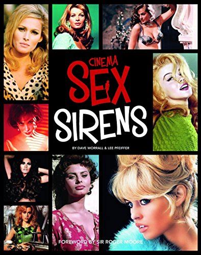 Cinema Sex Sirens Pfeiffer Lee Worrall Dave 9781780389936 Abebooks
