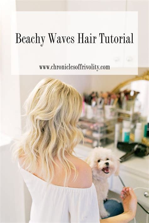 Beachy Waves Hair Tutorial Chronicles Of Frivolity Waves Hair