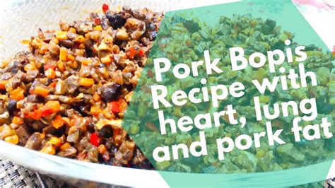 Pork Bopis Recipe With Heart Lung And Pork Fat