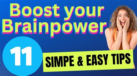 Boost Your Brainpower Simple And Easy Tips Including Memorization