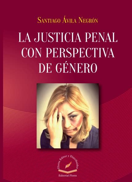 La Justicia Penal Con Perspectiva De GÉnero Flores Editor Y Distribuidor