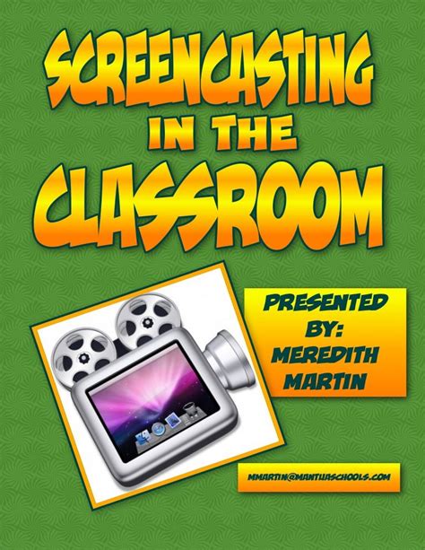 Screencasting In The Classroom Screencasting School Technology Teaching Technology