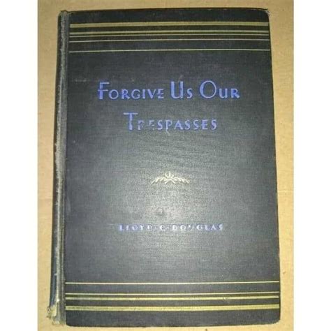 Forgive Us Our Trespasses Douglas 1932 Antique Book