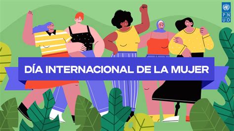 Agenda Eventos Día Internacional De La Mujer Programa De Las Naciones