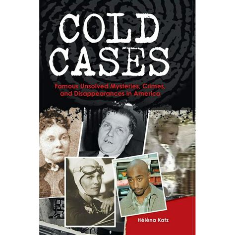 Cold Cases Famous Unsolved Mysteries Crimes And Disappearances In