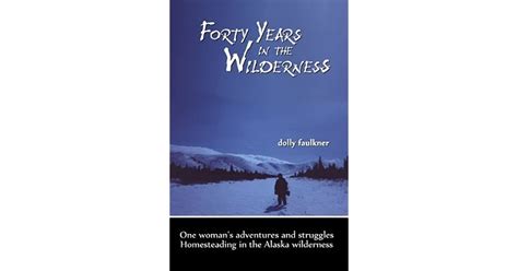 Forty Years In The Wilderness By Dolly Faulkner — Reviews Discussion