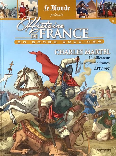 Histoire De France En Bande Dessinée 5 Charles Martel Lunificateur