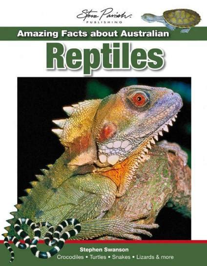 Amazing Facts About Australian Reptiles