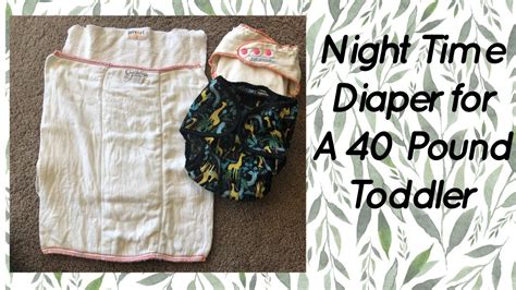 Night Time Diaper Solution 40 Lb Toddler Youtube