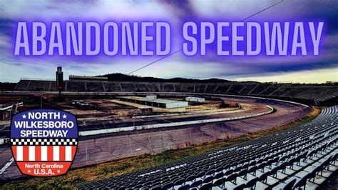 abandoned a look inside the north wilkesboro speedway in 2021 youtube