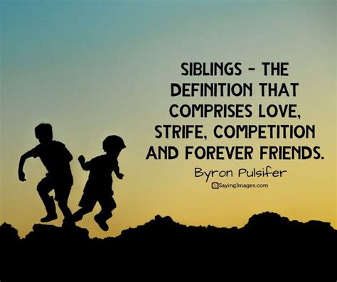 40 Wonderful Siblings Quotes That Will Make You Feel Extra Grateful