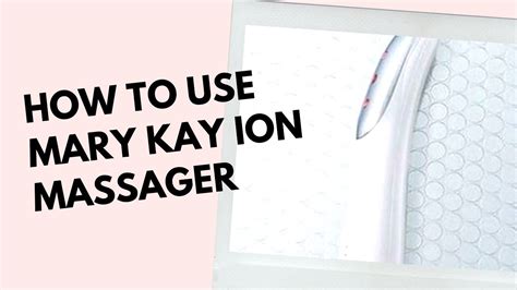 How To Use Mary Kay Ion Massager Youtube