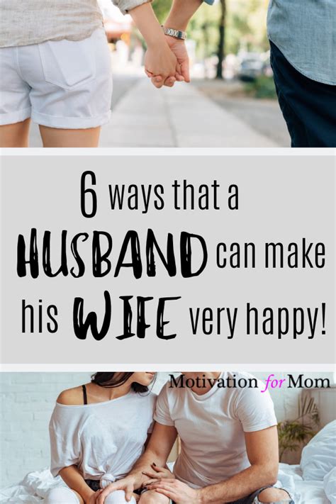 9 Ways Guaranteed To Make Your Wife Happy Motivation For Mom