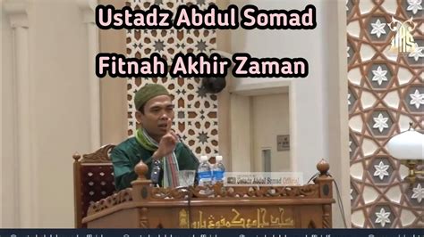 Fitnah Akhir Zaman Ceramah Oleh Ustadz Abdul Somad - YouTube
