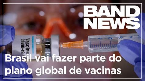 Brasil Terá De Arcar Com Custos Da Vacina Youtube