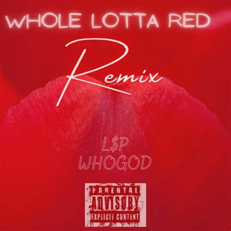 Stream Whole Lotta Red Remix By Lp Whogod Listen Online For Free On