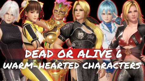 Dead Or Alive 6 All Warm Hearted Characters Youtube