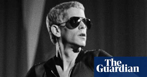 Lou Reed Share Your Memories Of His Music Lou Reed The Guardian