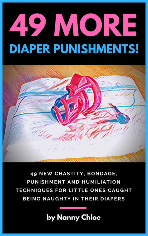 nanny chloe s wet and messy naughty nursery tales — 49 more diaper punishments 49 new chastity