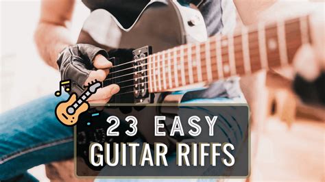 23 Easy Guitar Riffs For Beginners And How To Play Them