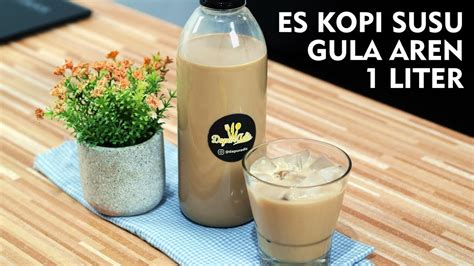 RESEP KOPI SUSU GULA AREN 1 LITER KOPI SUSU GULA AREN KEKINIAN YouTube