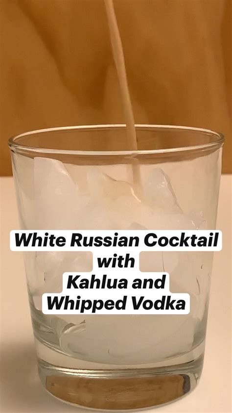 White Russian Cocktail Recipe With Kahlua And Whipped Vodka Whipped Vodka Whiskey Drinks