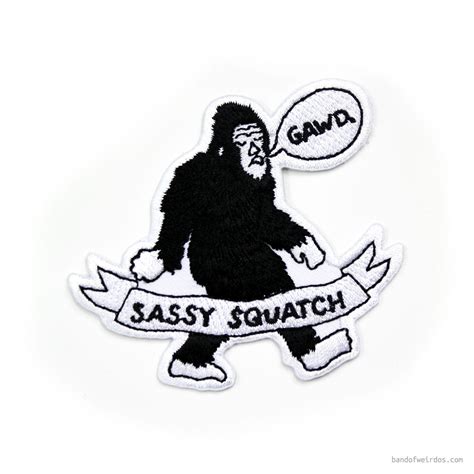 Sassy Squatch Patch Pin And Patches Embroidered Patches Cute Patches