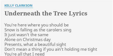 Underneath The Tree Lyrics By Kelly Clarkson Youre Here Where You