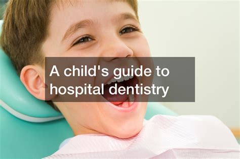 A Childs Guide To Hospital Dentistry How To Stay Fit