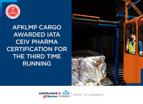 Afklmp Cargo Renueva La Certificación Iata Ceiv Pharma Air Cargo