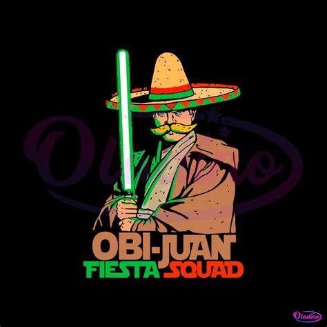 Cinco De Mayo Mexican Obi Juan Fiesta Squad Star Wars Svg