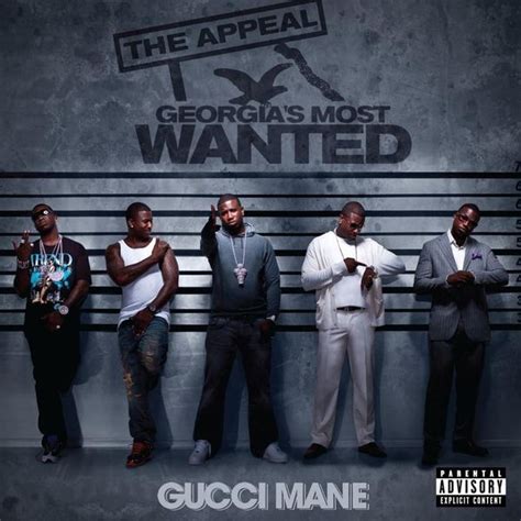 Gucci Mane The Appeal Georgias Most Wanted Lyrics And Tracklist Genius