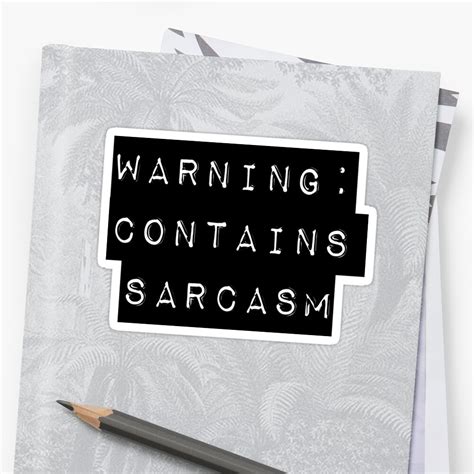 Warning Contains Sarcasm Sticker By Allabouther Redbubble