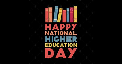 National Higher Education Day Higher Education Sticker Teepublic