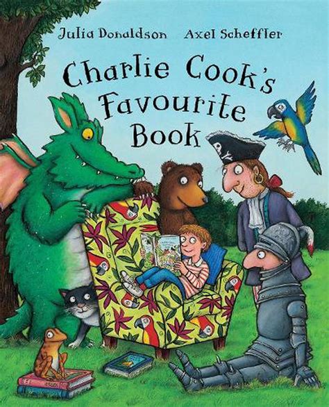 Charlie Cooks Favourite Book By Julia Donaldson English Hardcover