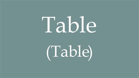How To Pronounce 'Table' (Table) in French - YouTube
