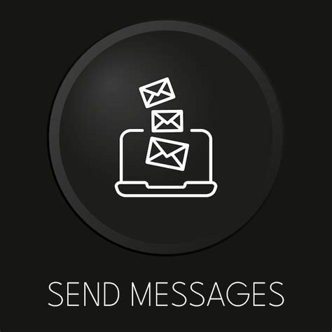Premium Vector Send Messages Minimal Vector Line Icon On 3d Button