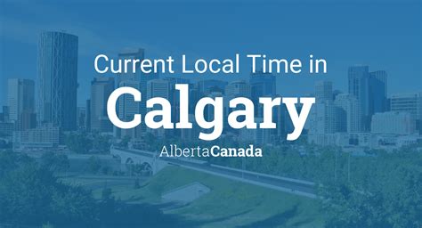 The time now is a reliable tool when traveling, calling or researching. Current Local Time in Calgary, Alberta, Canada