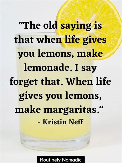 100 Best When Life Gives You Lemons Quotes Routinely Nomadic