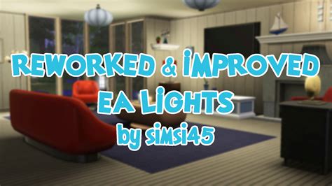 Mod The Sims Reworked And Improved Ea Lights