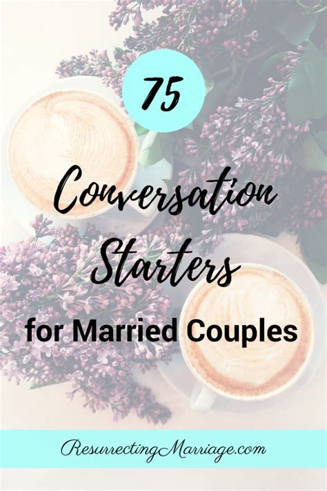 conversation starters for married couples resurrecting marriage