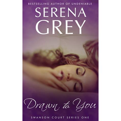 Drawn To You Swanson Court 1 By Serena Grey — Reviews Discussion Bookclubs Lists