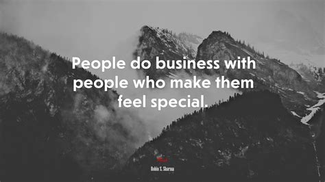 People Do Business With People Who Make Them Feel Special Robin S