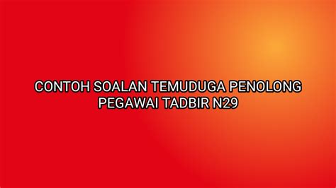 Penolong pegawai tadbir n29 pengurusan stor 2019 matematik. Contoh Soalan Temuduga Penolong Pegawai Tadbir N29 ...