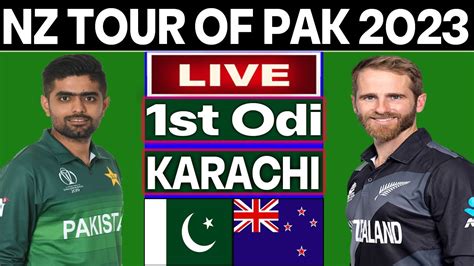 Pakistan Vs New Zealand 1st Odi Match Live Pak Vs Nz 1st Odi Live